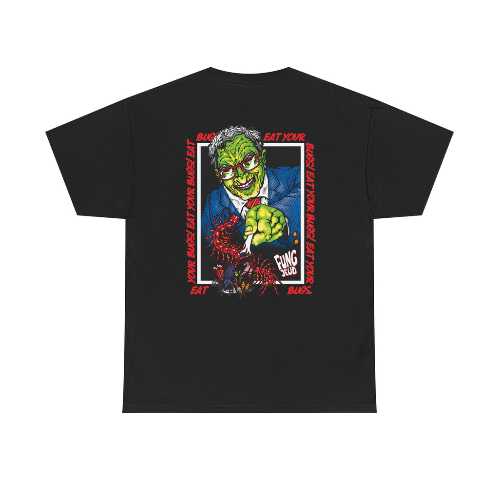 Eat Your Bugs- Horror T-shirt