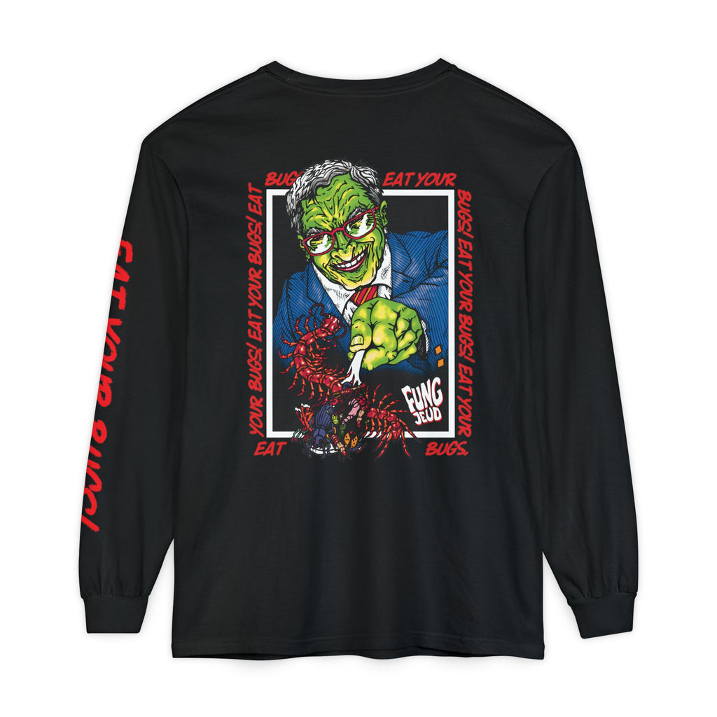 Eat Your Bugs- Horror Long Sleeve Tee