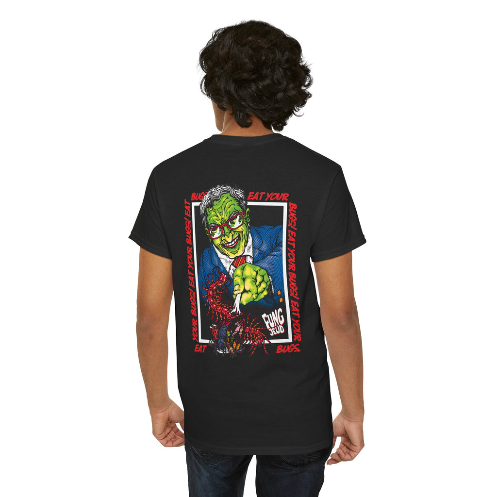 Eat Your Bugs- Horror T-shirt